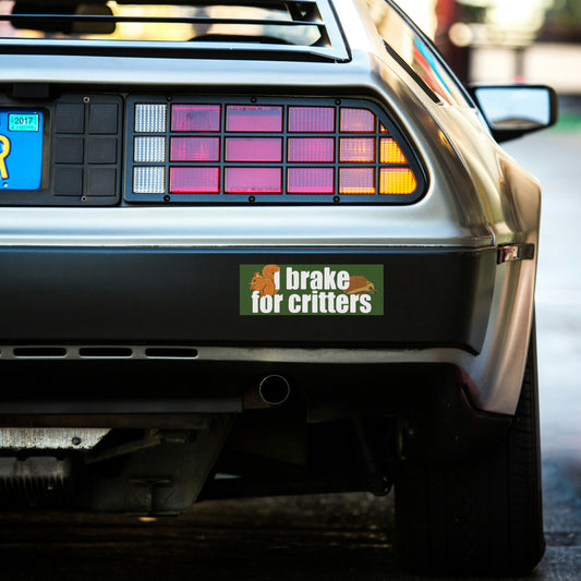 I Brake For Critters Bumper Sticker