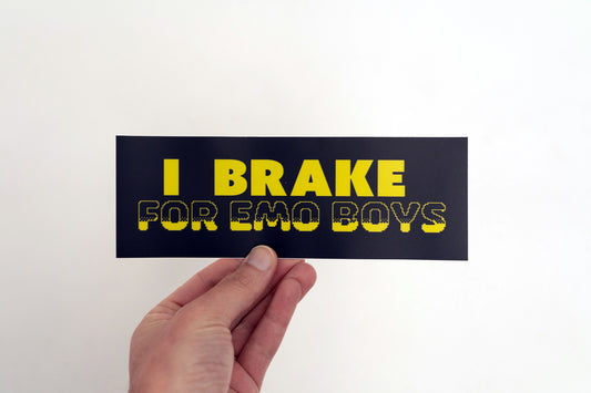 I Break For Emo Boys Bumper Sticker