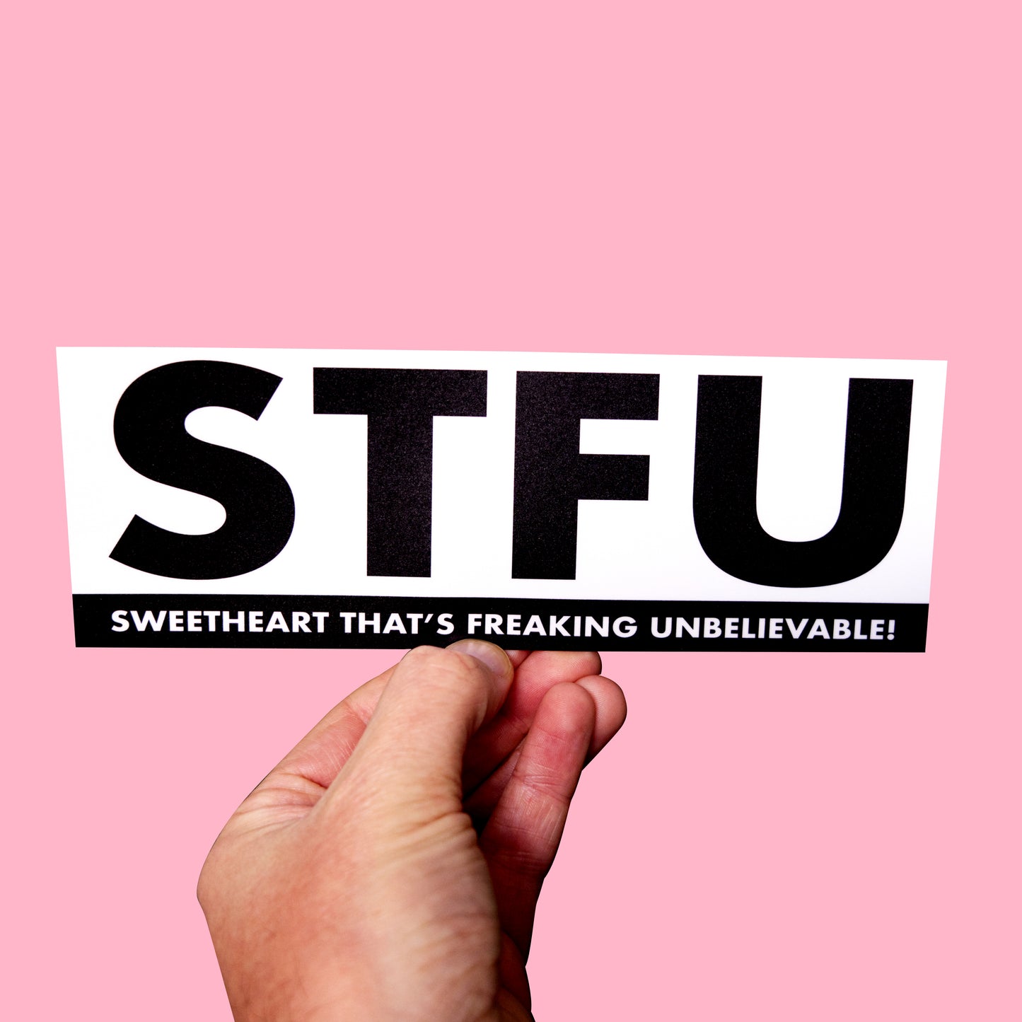 Sweetheart That's Freaking Unbelievable Bumper Sticker!
Waterproof bumper sticker celebrating Sweethearts everywhere