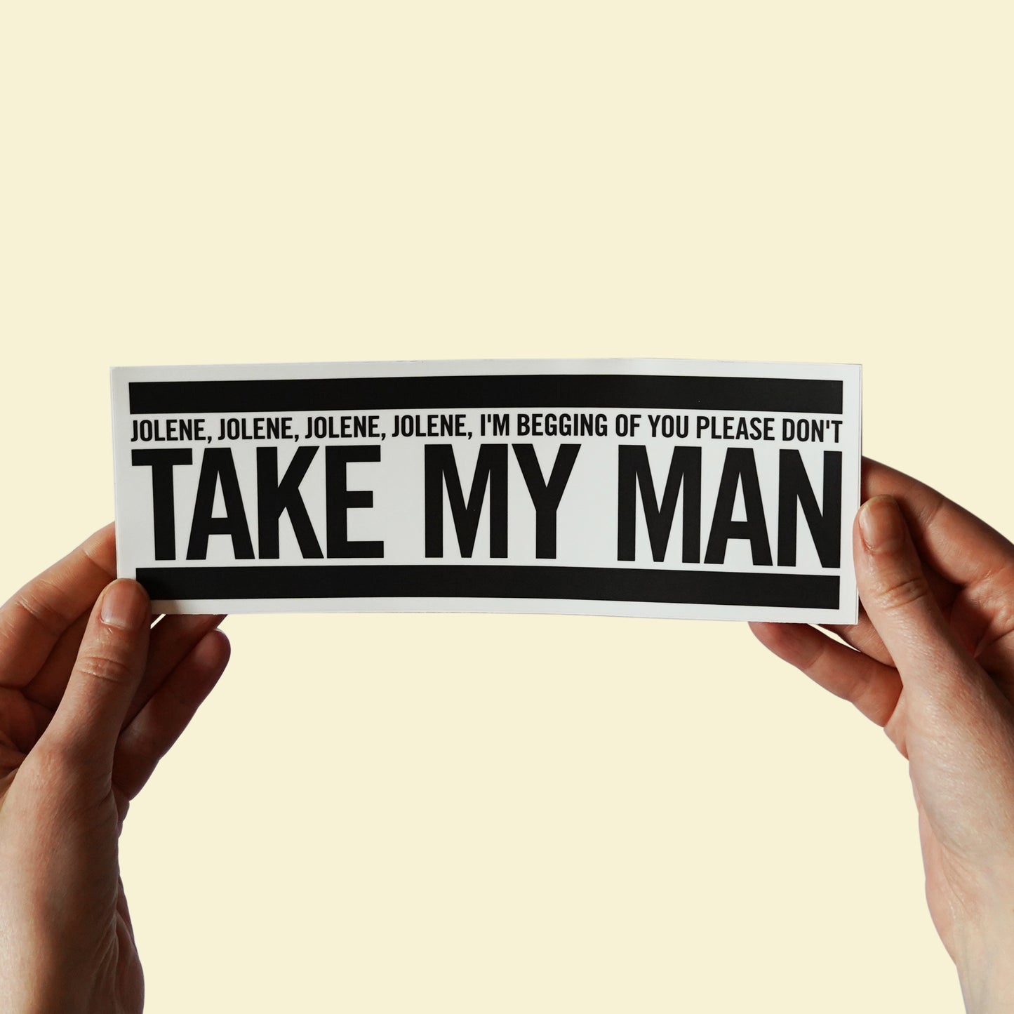 Dolly Parton "Jolene" Bumper Sticker! "Jolene, Jolene, Jolene, Jolene Im begging of you please don't take my man "