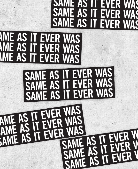 Talking Heads Same As It Ever Was Sticker