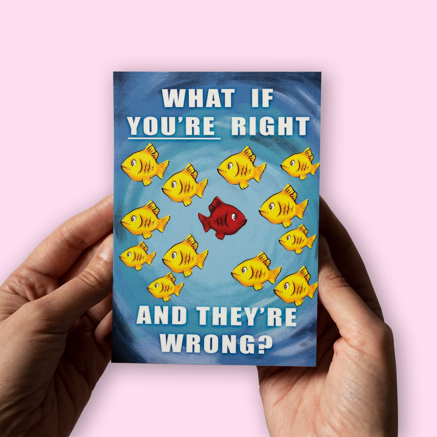 What If You're Right And They're Wrong Sticker! Fargo inspired sticker