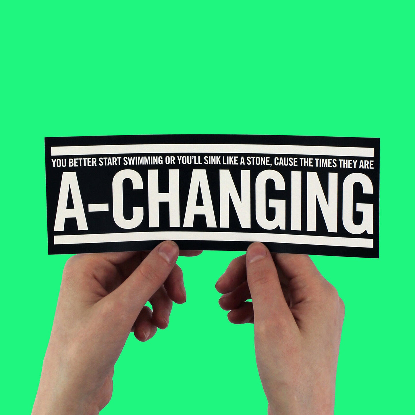 Bob Dylan "The Times They Are a-Changin' Lyric Bumper Sticker
