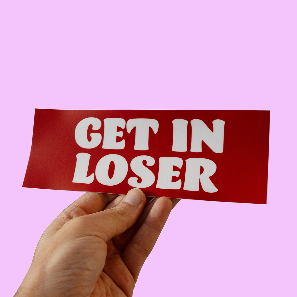 Get In Loser Sticker