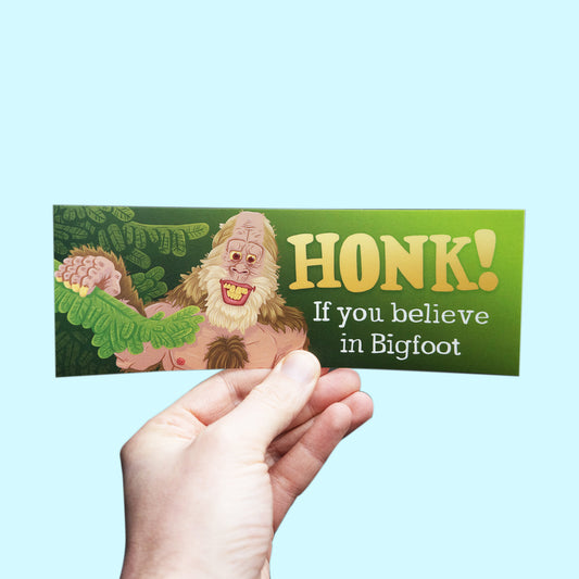 HONK if you Believe in Bigfoot Bumper Sticker