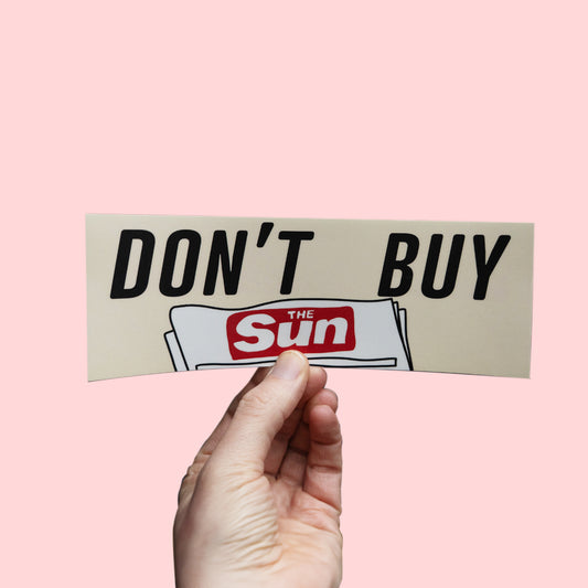 Don't Buy The Sun Bumper Sticker