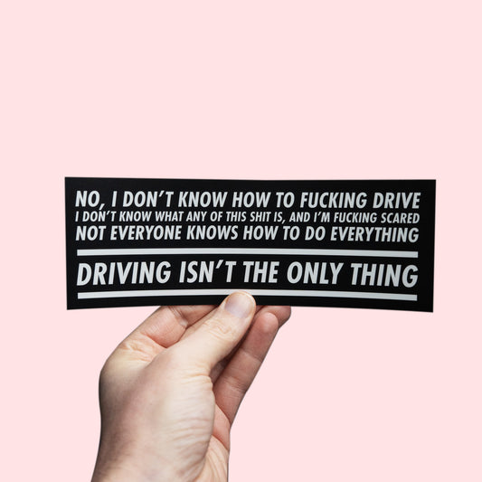 Driving Isn’t The Only Thing Bumper Sticker