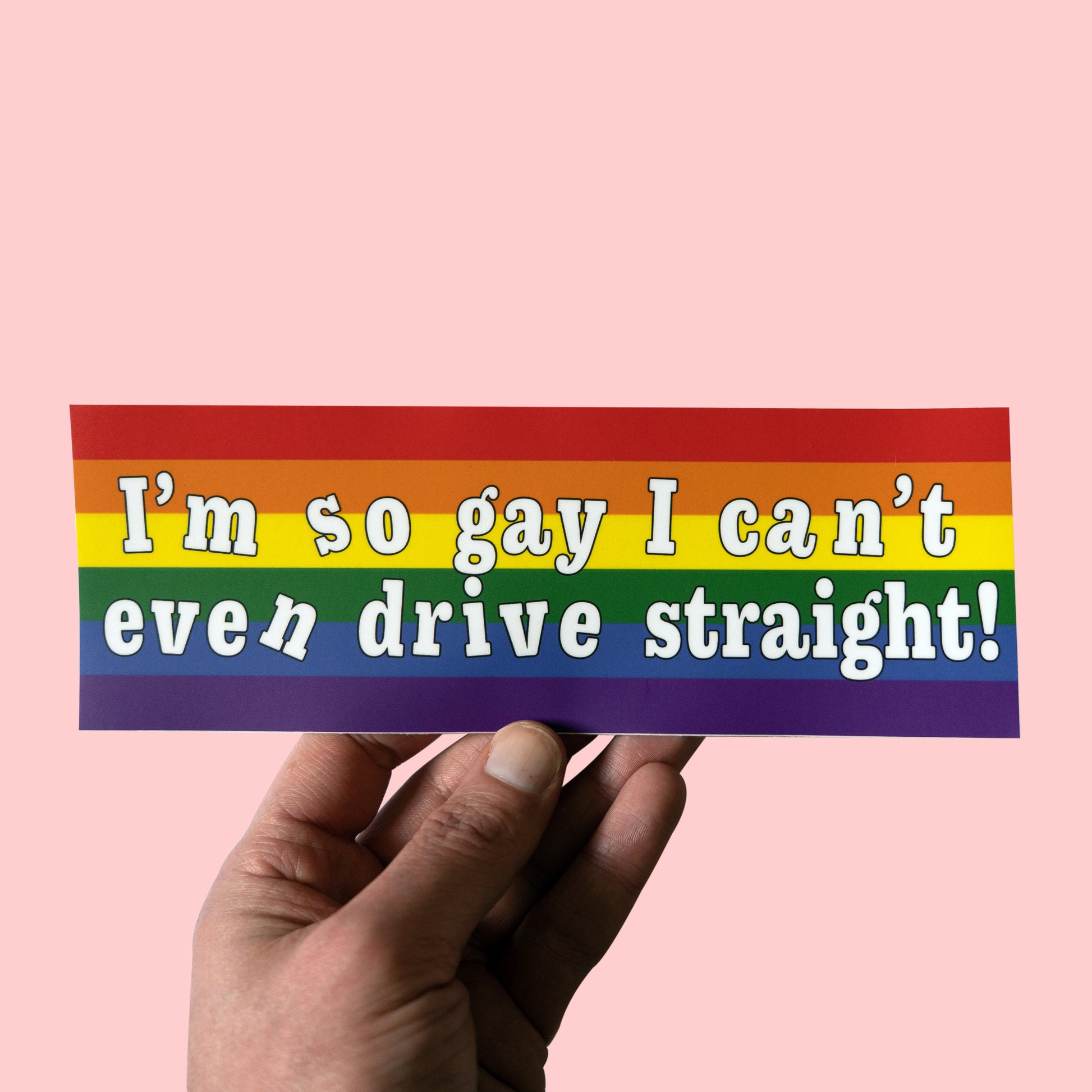 I'm So Gay I Can't Even Drive Straight Sticker!