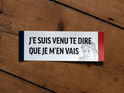 Serge Gainsbourg Meme Sticker J’E SUIS VENU TE DIRE QUE JE M’EN VAIS