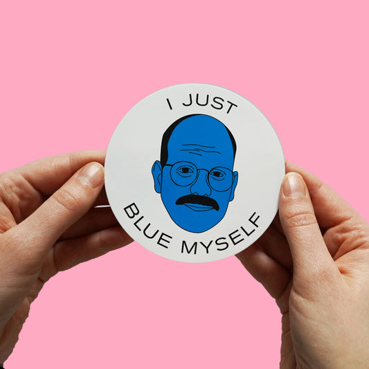 Arrested Development "I Just Blue My Self" Sticker