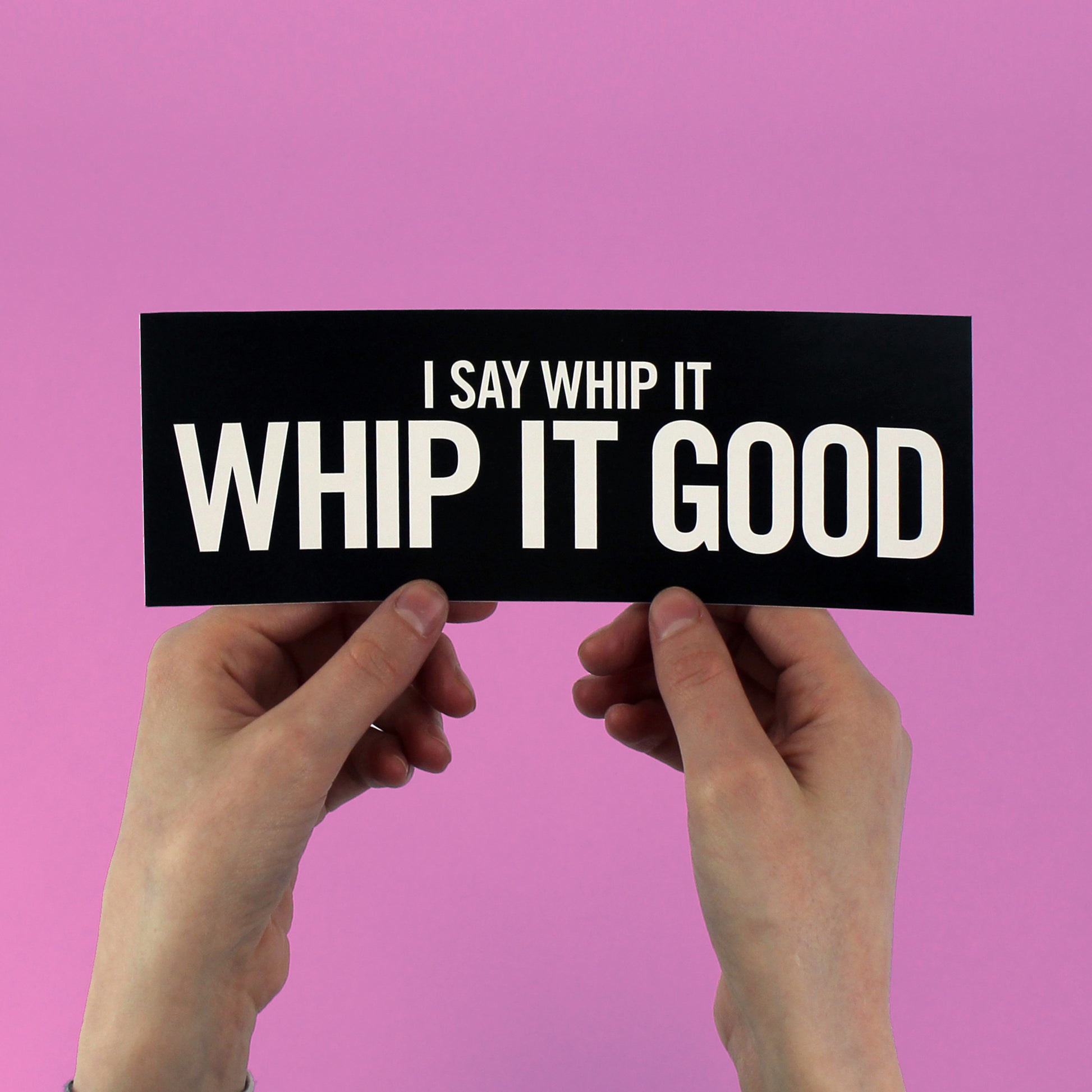 Whip It Good