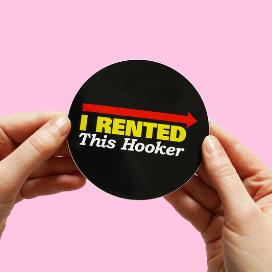 Kenny Powers 'I Rented This Hooker' Sticker Eastbound and Down inspired sticker