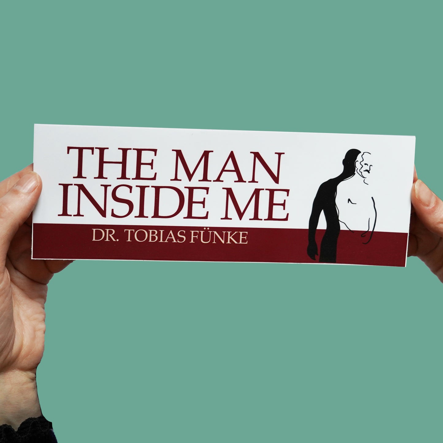 Tobias Funke 'The Man Inside Me' Bumper Sticker