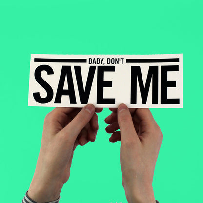 Haim "Don't Save Me" Lyric Bumper Sticker
