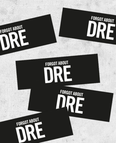 Dr Dre  "Forgot About Dre" Lyric Bumper Sticker
